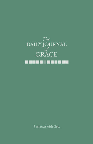 The Daily Journal of Grace: 5 minutes with God