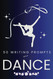 50 Writing Prompts about Dance: Inspires Even More Creativity
