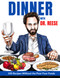 Dinner With Dr. Reese: 100 Recipes Without the Poor Four Foods