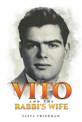 Vito and The Rabbi's Wife: Love at the Dawn of Plastic