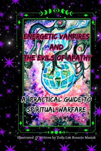Energetic Vampires and The Evils of Apathy: A Practical Guide to