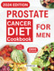 Prostate Cancer Diet Cookbook for Men