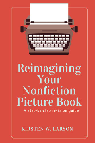 Reimagining Your Nonfiction Picture Book