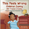 Children Coping With Trauma & Anxiety: This Feels Wrong