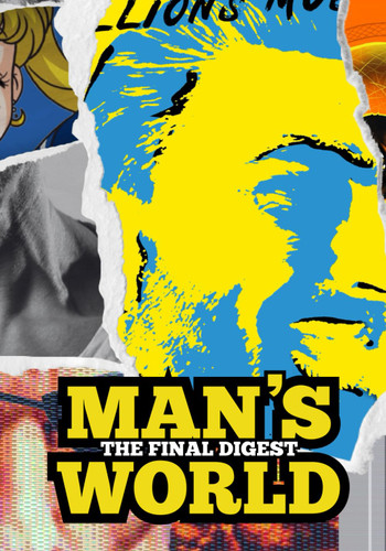 MAN's WORLD: The Final Digest (MAN's WORLD Digests)