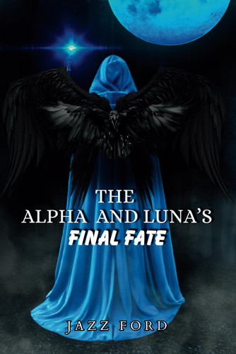 Tha Alpha And Luna's Final Fate (The Alpha Series)