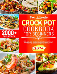 The Ultimate Crock Pot Cookbook for Beginners 2024