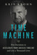 Time Machine: Five Decisions to Accelerate Your Success Timeline and