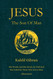 Jesus The Son of Man: His Words and His Deeds As Told and Recorded By