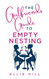 The Girlfriends' Guide to Empty Nesting