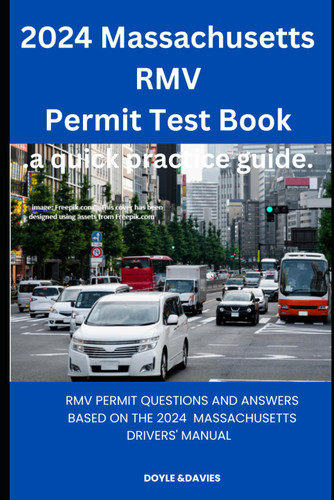 2024 MASSACHUSETTS RMV Permit/License Test Book .a quick practice