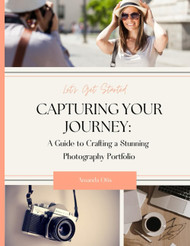 Capturing Your Journey: A Guide to Crafting a Stunning Photography