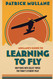 Mullane's Guide to Learning to Fly: Deep Dives into Select Topics for