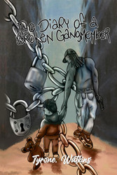 The Diary Of A Broken Gangmember