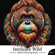 Intricate Wild Adult Coloring Book Vol 1