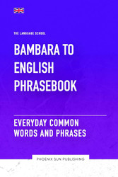 Bambara To English Phrasebook - Everyday Common Words And Phrases