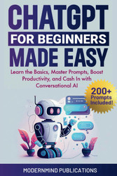 ChatGPT for Beginners Made Easy