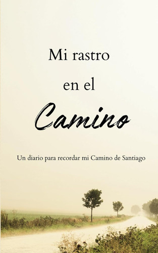 Mi Rastro en el Camino