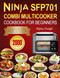 Ninja SFP701 Combi Multicooker Cookbook for Beginners