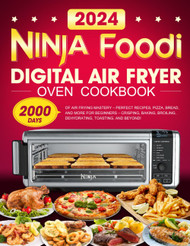 Ninja Foodi Digital Air Fryer Oven Cookbook