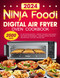 Ninja Foodi Digital Air Fryer Oven Cookbook
