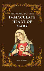 Novena to the Immaculate Heart of Mary: A Powerful 9 Day Devotions