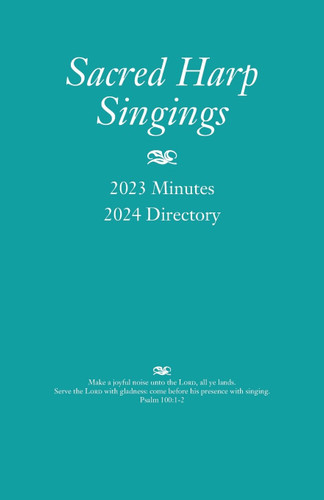 Sacred Harp Singings: 2023 Minutes and 2024 Directory
