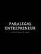 Paralegal Entrepreneur Yearly Planner & Guide