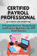 Certified Payroll Professional Question and Answer: a Comprehensive