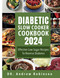 Diabetic Slow Cooker Cookbook 2024: Effective Low Sugar Recipes to