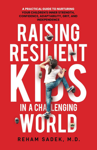 Raising Resilient Kids in a Challenging World
