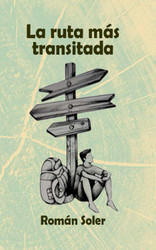 La ruta Mas transitada (Spanish Edition)