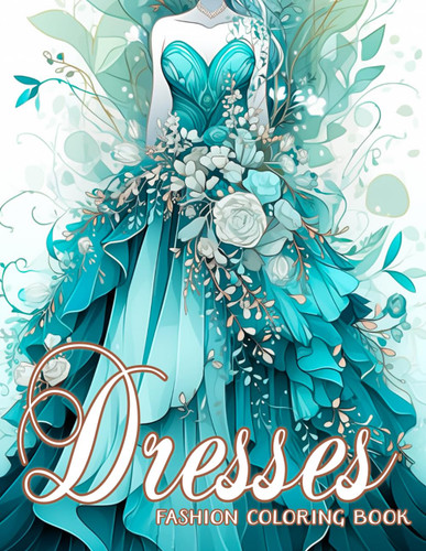 Dresses Fashion Coloring Book