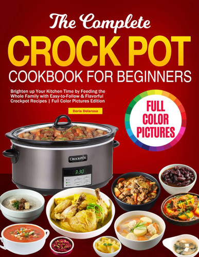 The Complete Crock Pot Cookbook for Beginners