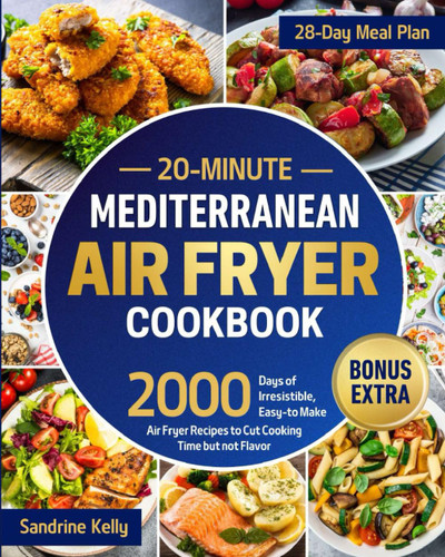 20-Minute Mediterranean Air Fryer Cookbook