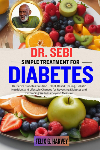 Dr. Sebi Simple Treatment for Diabetes