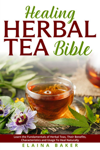 Healing Herbal Tea Bible