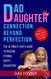 Dad Daughter Connection Beyond Perfection: The Ultimate Dad's Guide