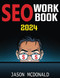 SEO Workbook: Search Engine Optimization Success in Seven Steps