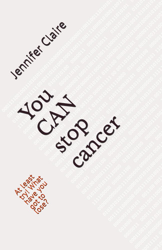 You CAN stop cancer: How we beat cancer and an abundance of