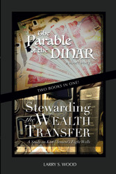 The Parable of the Dinar and Stewarding the Wealth Transfer: A Study