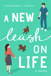 A New Leash on Life (A Dog-Mom Rom-Com)