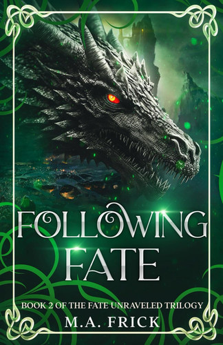 Following Fate: Book Two of the Fate Unraveled Trilogy