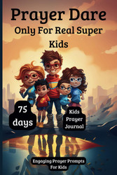 Prayer Dare Only For Real Super Kids