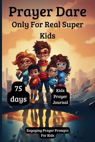 Prayer Dare Only For Real Super Kids