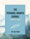 The Personal Growth Journal: 75 Templates to Thrive