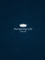 Navigating Life Journal: For Men