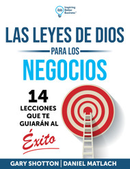 Las Leyes de Dios para los Negocios: 14 Lecciones que te guiaran al