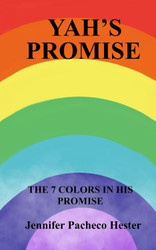 Yah's Promise: The 7 Colors In His Promise
