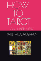 HOW TO TAROT: AN INNER VIEW